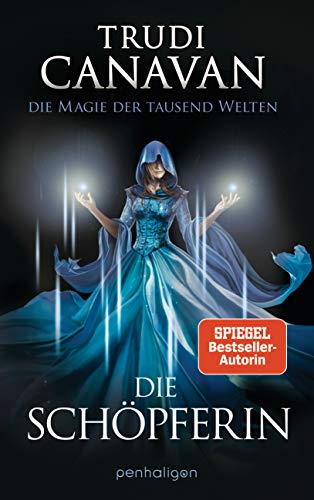 Die Magie der tausend Welten - Die Schöpferin: Roman (Tyen & Rielle 4)