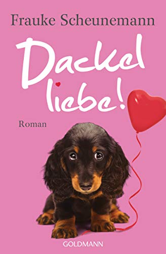 Dackelliebe: Roman (Dackel Herkules 6)