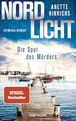Nordlicht - Die Spur des Mörders: Kriminalroman - Die SPIEGEL-Nr.1-Bestsellerreihe um das deutsch-dänische Ermittlerduo (Boisen & Nyborg ermitteln 2)