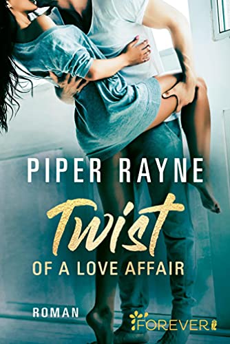 Twist of a Love Affair: Roman (Baileys-Serie 3)
