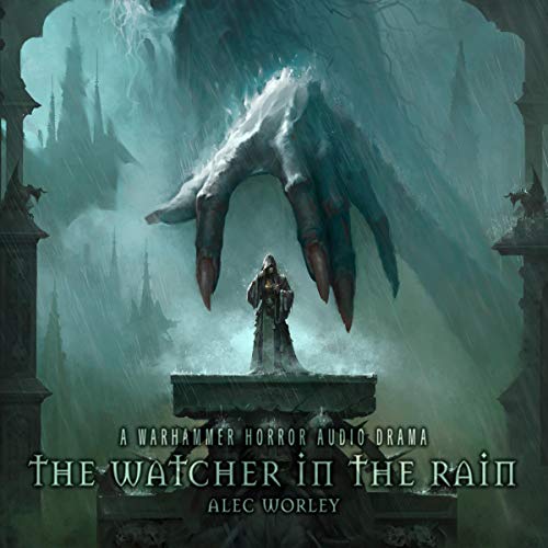 The Watcher in the Rain: Warhammer Horror