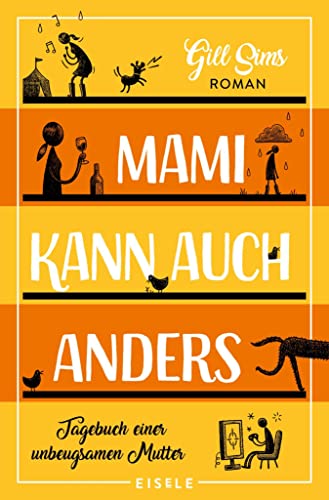 Mami kann auch anders: Tagebuch einer unbeugsamen Mutter | Der dritte Band der Mami-Reihe – Hilfe, sie pubertieren! (Die Mami-Reihe 3)