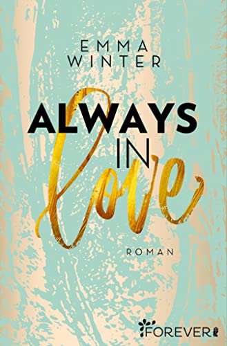 Always in Love: Roman (Weston-High-Reihe 3)