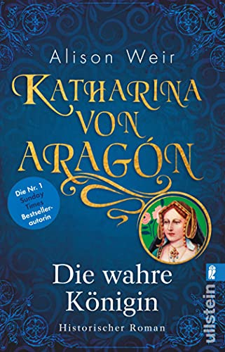 Katharina von Aragón: Die wahre Königin (Die Tudor-Königinnen 1)