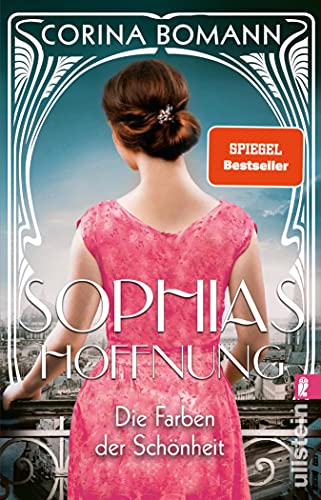 Die Farben der Schönheit – Sophias Hoffnung: Roman | Die Sophia-Saga Band 1