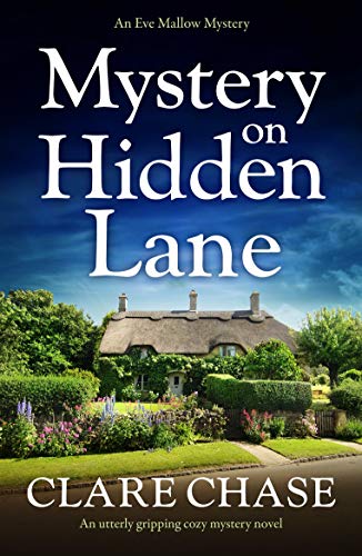 Mystery on Hidden Lane: An utterly gripping cozy mystery novel (An Eve Mallow Mystery Book 1)