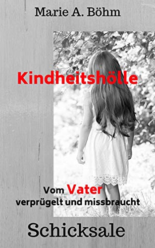 Kindheitshölle: Vom Vater verprügelt und missbraucht