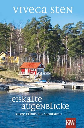 Eiskalte Augenblicke: Kurze Krimis aus Sandhamn (Thomas Andreasson ermittelt)
