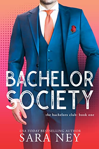 Bachelor Society: a Billionaire, Cocky Hero, Enemies to Lovers, Office RomCom (The Bachelors Club Book 1)