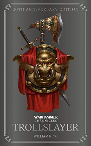 Trollslayer: 20th Anniversary Edition (Warhammer Chronicles)