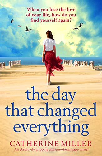 The Day that Changed Everything: An absolutely gripping and emotional page-turner (English Edition)