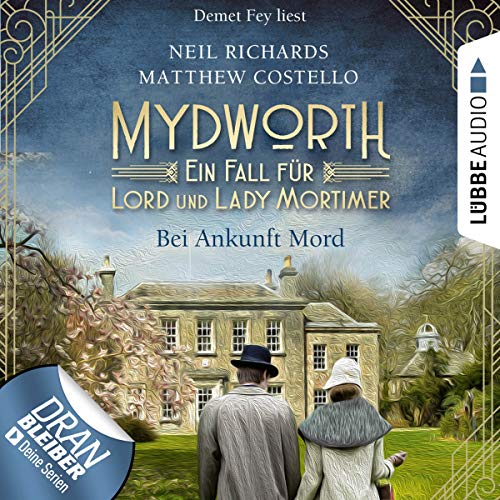 Bei Ankunft Mord: Mydworth - Ein Fall für Lord und Lady Mortimer 1