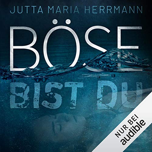 Böse bist du