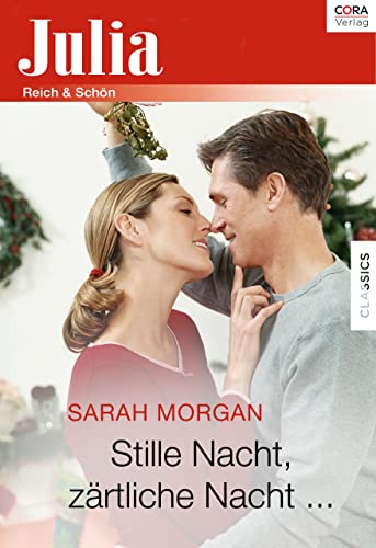 Stille Nacht, zärtliche Nacht ... (Julia)