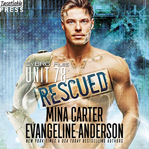 Unit 78: Rescued: The CyBRG Files, Book 2