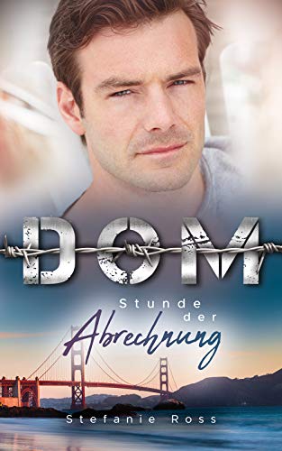 Dom - Stunde der Abrechnung (DeGrasse 4) (Die Brüder DeGrasse (Navy SEALs, FBI und Co.))