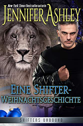 Eine Shifter-Weihnachtsgeschichte: Deutsche Ausgabe (Shifters Unbound)