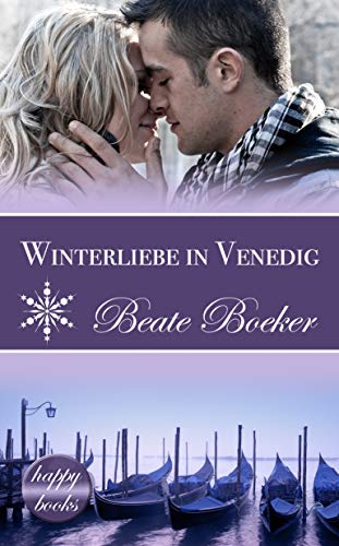 Winterliebe in Venedig: Eine Weihnachts-Love-Story