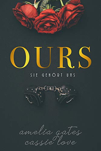 Ours: Sie gehört uns - Dark Romance