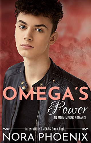 Omega's Power: An MMM Mpreg Romance (Irresistible Omegas Book 8)