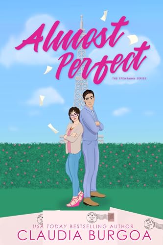 Almost Perfect: A Frenemies to Lovers Romance (The Spearman Family Book 4)
