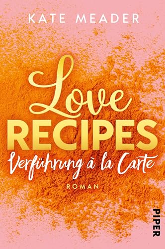 Love Recipes – Verführung à la carte (Kitchen Love 1): Roman