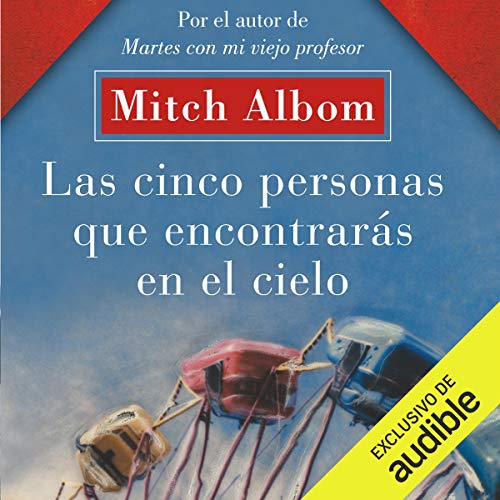 Las cinco personas que encontrarás en el cielo [The Five People You Meet in Heaven]