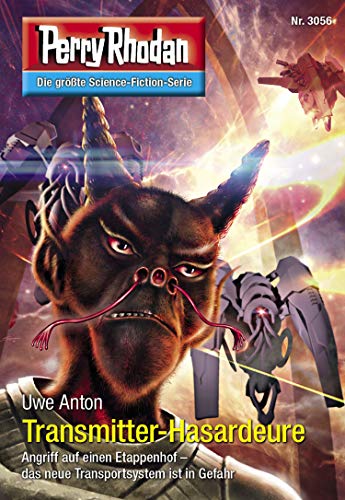 Perry Rhodan 3056: Transmitter-Hasardeure: Perry Rhodan-Zyklus "Mythos" (Perry Rhodan-Erstauflage)