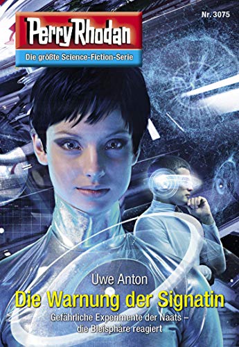 Perry Rhodan 3075: Die Warnung der Signatin: Perry Rhodan-Zyklus "Mythos" (Perry Rhodan-Erstauflage)