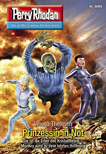 Perry Rhodan 3069: Prinzessin in Not: Perry Rhodan-Zyklus "Mythos" (Perry Rhodan-Erstauflage)