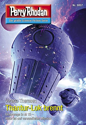 Perry Rhodan 3057: Thantur-Lok brennt: Perry Rhodan-Zyklus "Mythos" (Perry Rhodan-Erstauflage)