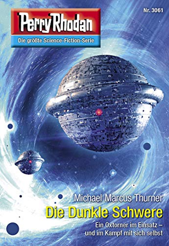 Perry Rhodan 3061: Die Dunkle Schwere: Perry Rhodan-Zyklus "Mythos" (Perry Rhodan-Erstauflage)