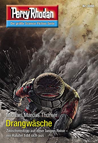 Perry Rhodan 3066: Drangwäsche: Perry Rhodan-Zyklus "Mythos" (Perry Rhodan-Erstauflage)