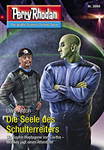 Perry Rhodan 3068: Die Seele des Schulterreiters: Perry Rhodan-Zyklus "Mythos" (Perry Rhodan-Erstauflage)