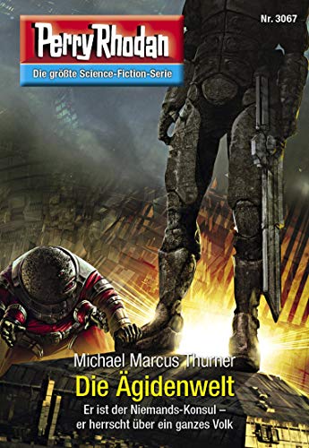 Perry Rhodan 3067: Die Ägidenwelt: Perry Rhodan-Zyklus "Mythos" (Perry Rhodan-Erstauflage)