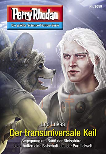 Perry Rhodan 3059: Der transuniversale Keil: Perry Rhodan-Zyklus "Mythos" (Perry Rhodan-Erstauflage)