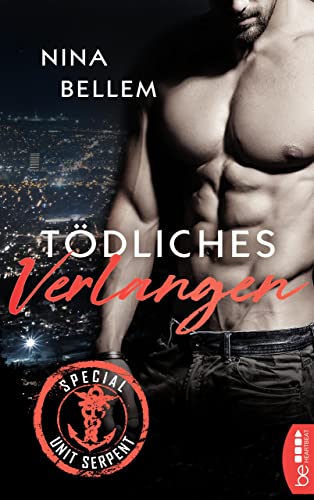 Special Unit Serpent – Tödliches Verlangen (Navy SEALS 1)