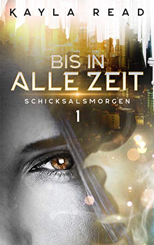 Bis in alle Zeit: Schicksalsmorgen