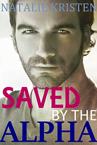 Saved By The Alpha: Fated Mates Paranormal Romance (Bear Ridge Book 1)
