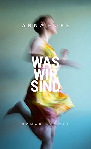 Was wir sind: Roman
