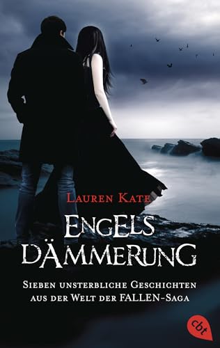 Engelsdämmerung: Sieben unsterbliche Geschichten aus der Welt der FALLEN-Saga (Die Fallen-Reihe 6)