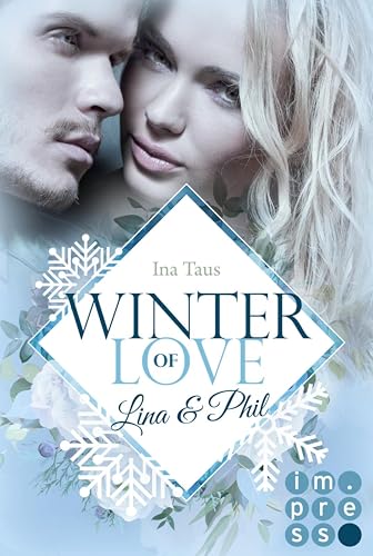 Winter of Love: Lina & Phil: New Adult Winter-Romance zum Dahinschmelzen