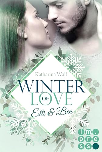 Winter of Love: Elli & Ben: New Adult Winter-Romance zum Dahinschmelzen
