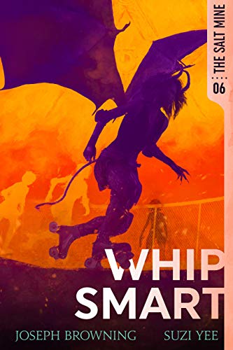Whip Smart (The Salt Mine Book 6)