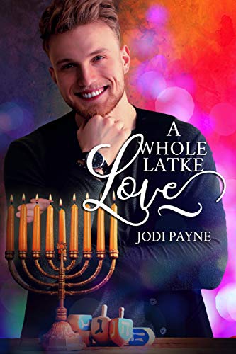 A Whole Latke Love: A Hanukkah Short Story