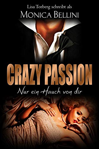Crazy Passion: Nur ein Hauch von dir