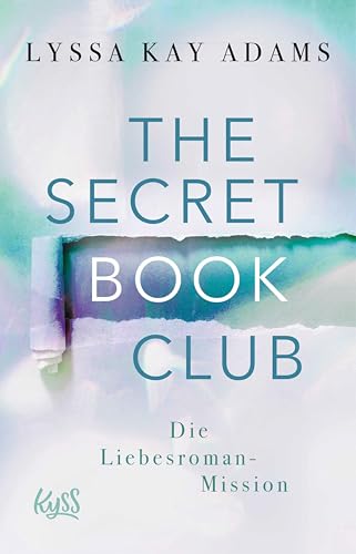 The Secret Book Club – Die Liebesroman-Mission (The Secret Book Club-Reihe 2)