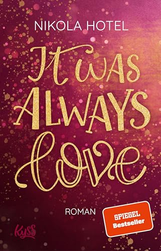 It was always love (Die Blakely-Brüder 2)