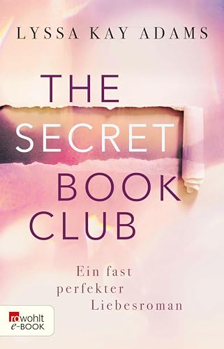 The Secret Book Club – Ein fast perfekter Liebesroman (The Secret Book Club-Reihe 1)