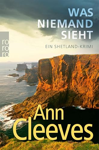 Was niemand sieht: Ein Shetland-Krimi (Die Shetland-Krimis 8)